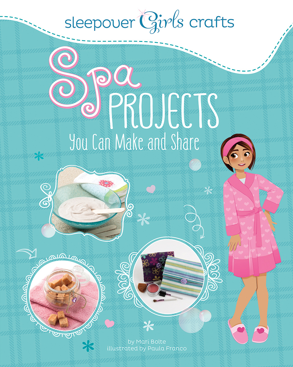 Spa Projects, Sleepover Girls Crafts, Capstone